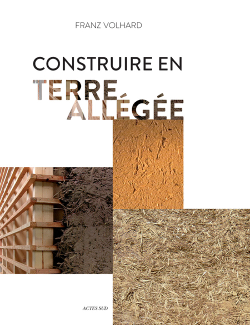 Construire en terre allégée | Œuvres | Éditions Actes Sud